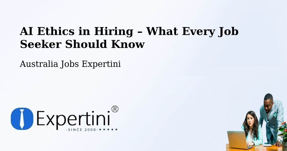 AI Ethics in Recruitment & Hiring – Howard - Howard, Australia Jobs Expertini