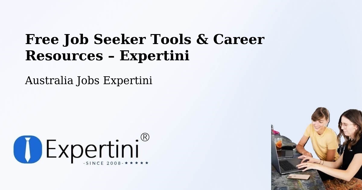 Free Job Seeker Tools & Career Resources – Howard - Howard, Australia Jobs Expertini